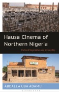 Hausa Cinema of Northern Nigeria - Abdalla Uba Adamu