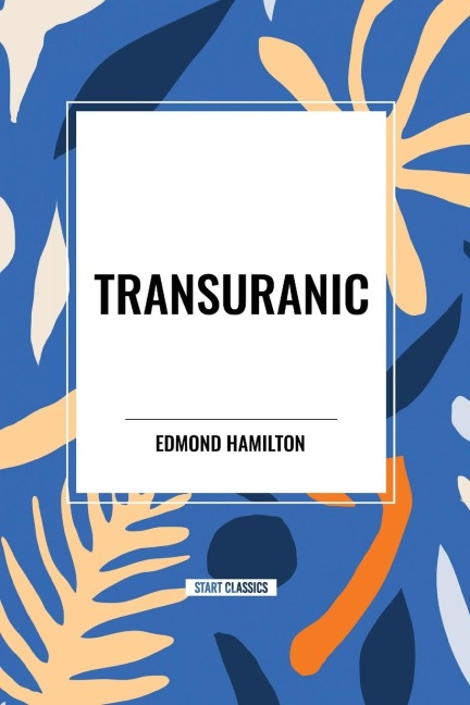 Transuranic - Edmond Hamilton