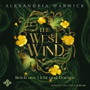 Cover-Bild zum Titel 'The West Wind ¿ Reich aus Licht und Dornen (The Four Winds 2)' von 'Alexandria Warwick'