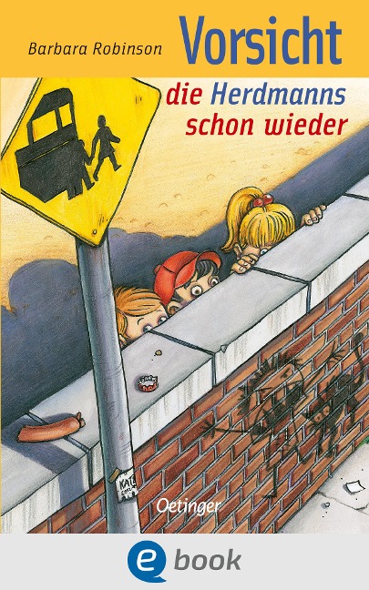 Hilfe, die Herdmanns kommen 3. Vorsicht, die Herdmanns schon wieder - Barbara Robinson