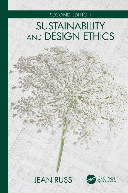 Sustainability and Design Ethics, Second Edition - Jean Russ