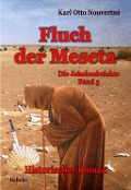 Cover-Bild zum Titel 'Fluch der Meseta - Die Jakobusbeichte Band 3 - Historischer Roman' von 'Karl Otto Nouvertné'