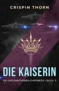 Cover-Bild zum Titel 'Die Kaiserin' von 'Crispin Thorn'