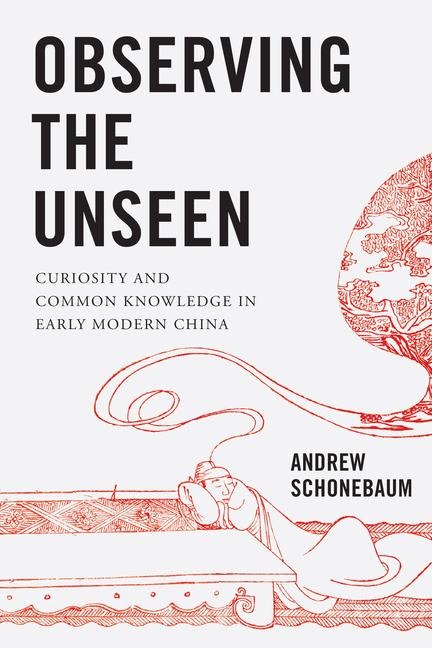 Observing the Unseen - Andrew Schonebaum
