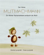 Cover-Bild zum Titel 'Der kleine Mutmachmann' von 'Jannina Lycznski'