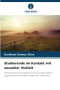 Cover-Bild zum Titel 'Studierende im Kontakt mit sexueller Vielfalt' von 'Denilson Gomes Silva'