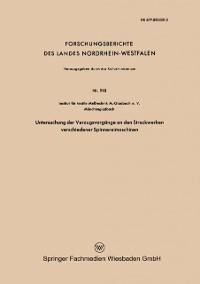 Untersuchung der Verzugsvorgänge an den Streckwerken verschiedener Spinnereimaschinen - 