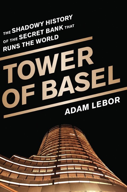 Tower of Basel - Adam Lebor