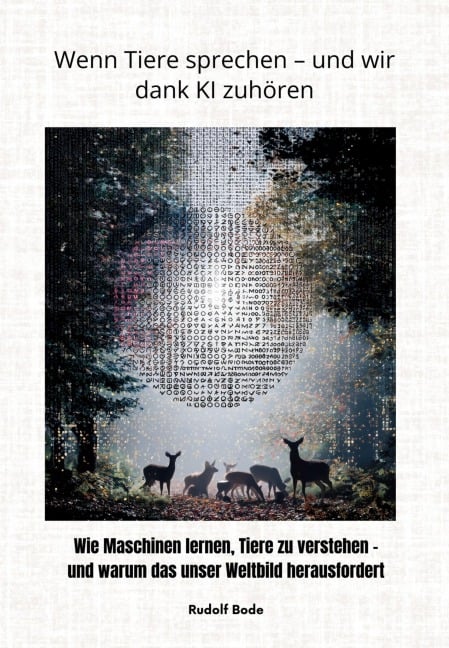 Wenn Tiere sprechen - und wir dank KI zuhören - Rudolf Bode
