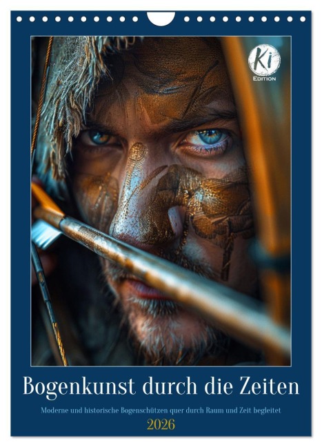 Bogenkunst durch die Zeiten (Wandkalender 2026 DIN A4 hoch), CALVENDO Monatskalender - Kerstin Waurick