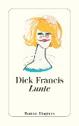 Cover-Bild zum Titel 'Lunte' von 'Dick Francis'