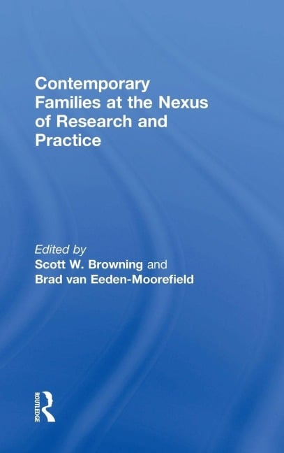 Contemporary Families at the Nexus of Research and Practice - 