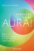 Cover-Bild zum Titel 'Entdecke deine Aura!' von 'Emma Lucy Knowles'