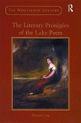Cover-Bild zum Titel 'The Literary Protégées of the Lake Poets' von 'Dennis Low'