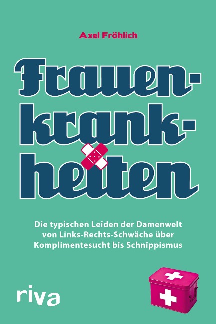Frauenkrankheiten - Axel Fröhlich