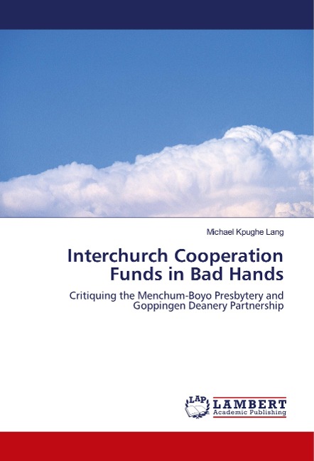 Interchurch Cooperation Funds in Bad Hands - Michael Kpughe Lang