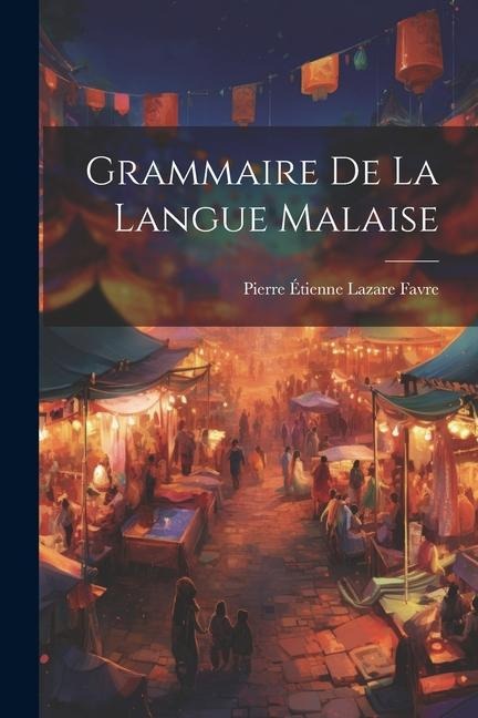 Grammaire de la langue malaise - 