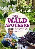 Die Wald-Apotheke - Markus Strauß