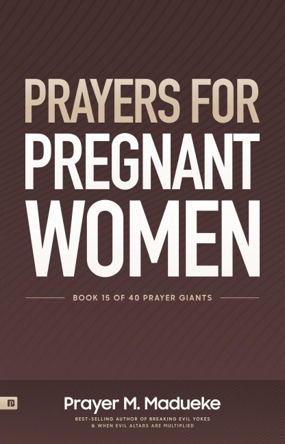 Prayers for Pregnant Women - Prayer M. Madueke