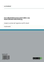 Die Fußball-Weltmeisterschaft 2006 in der Nachrichtenberichterstattung - Jan Schultheiß