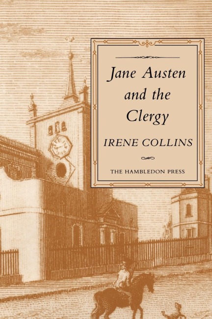 Jane Austen and the Clergy - Irene Collins