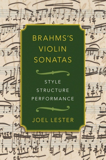 Brahms's Violin Sonatas - Joel Lester