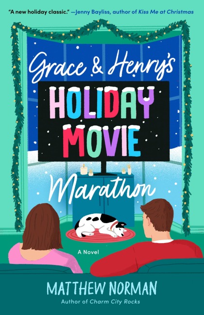 Grace & Henry's Holiday Movie Marathon - Matthew Norman
