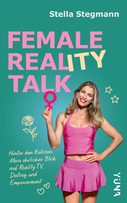 Female Real(ity) Talk - Stella Stegmann