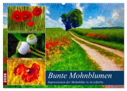 Bunte Mohnblumen - Impressionen der Mohnblüte in Acrylfarbe (Wandkalender 2026 DIN A2 quer), CALVENDO Monatskalender - Anja Frost