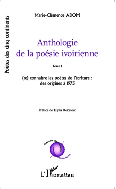 Anthologie de la poésie ivoirienne - Adom