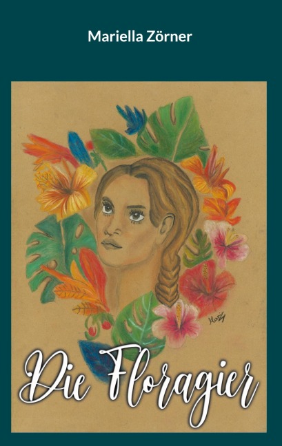 Die Floragier - Mariella Zörner