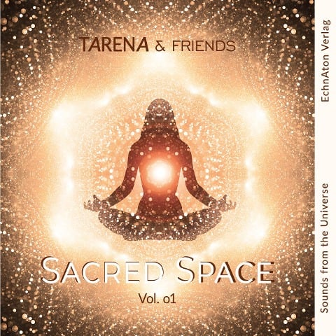 SACRED SPACE - Vol. 01 - Dennis O'Neill, Norbert Daum, TARENA & Friends