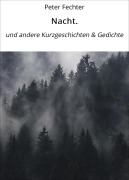Cover-Bild zum Titel 'Nacht.' von 'Peter Fechter'