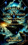 Cover-Bild zum Titel 'DER FLUCH DES ELDERSTAMMS (Mythnia Chroniken, #0)' von 'Amely Grimmson'