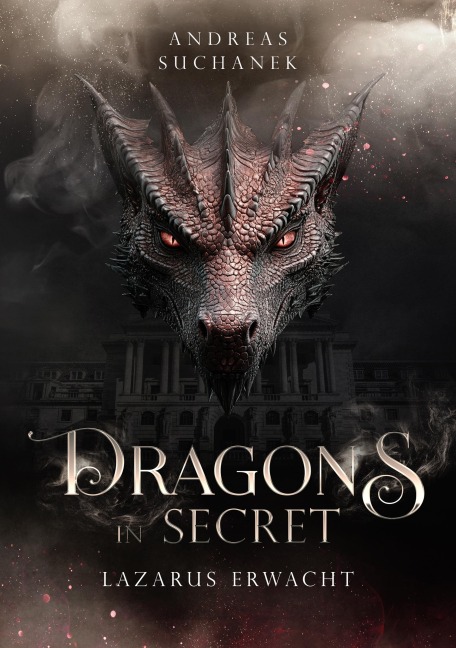 Dragons in Secret - Lazarus erwacht - Andreas Suchanek