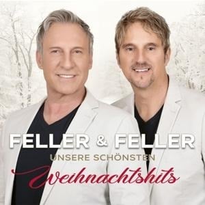 Unsere schönsten Weihnachtshits - Feller & Feller