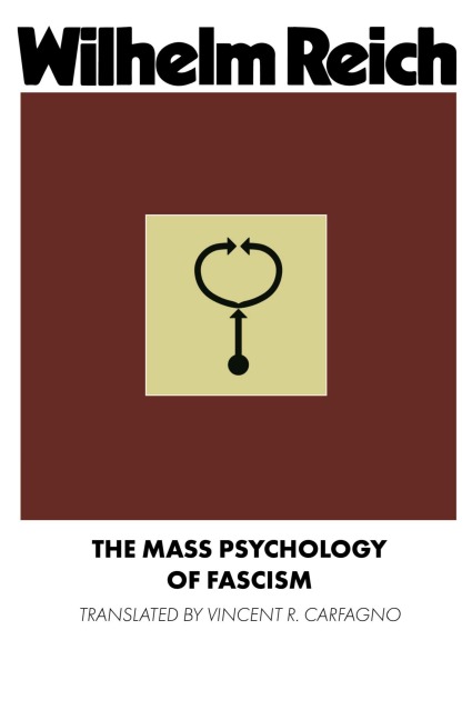 The Mass Psychology of Fascism - Wilhelm Reich