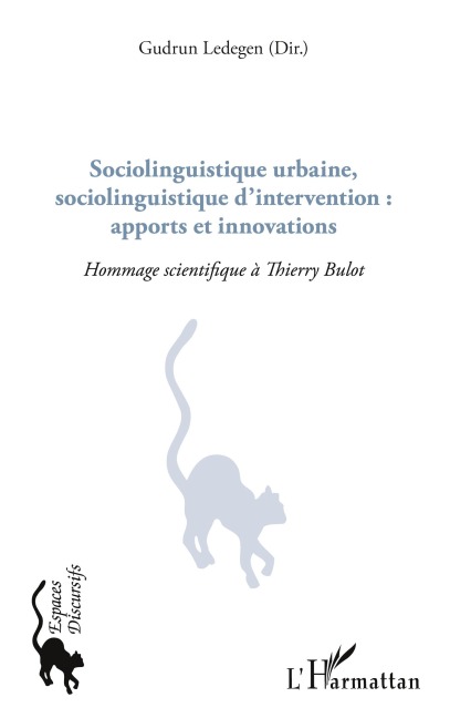 Sociolinguistique urbaine, sociolinguistique d'intervention : apports et innovations - Gudrun Ledegen