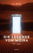 Cover-Bild zum Titel 'Die Legende von Moira: Lógos' von 'A. J. Kavka'