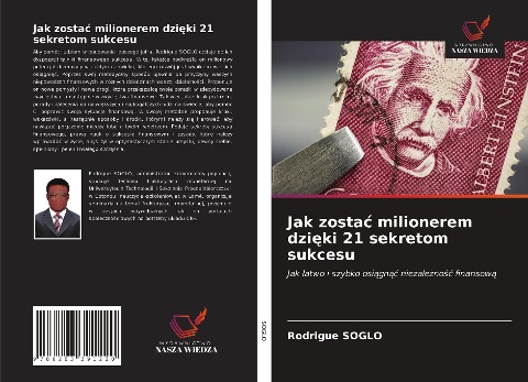 Jak zosta¿ milionerem dzi¿ki 21 sekretom sukcesu - Rodrigue Soglo