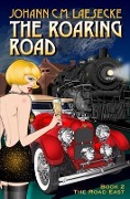 Cover-Bild zum Titel 'The Roaring Road 2' von 'Johann C. M. Laesecke'