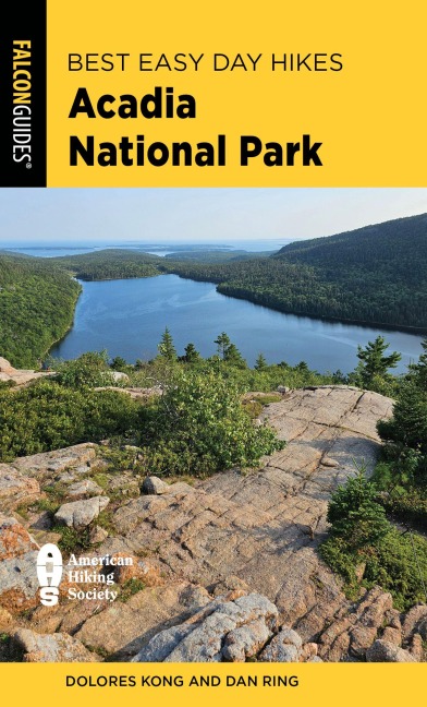 Best Easy Day Hikes Acadia National Park - Dolores Kong, Dan Ring