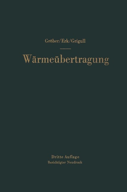 Die Grundgesetze der Wärmeübertragung - Heinrich Gröber, Sigmund Erk, Ulrich Grigull