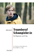 Cover-Bild zum Titel 'Traumberuf Schauspieler' von 'Ulrike Boldt'