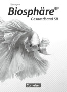 Cover-Bild zum Titel 'Biosphäre Sekundarstufe II - 2.0 - Gesamtband - Lösungen zum Schülerbuch' von 'Joachim Becker, Christian Gröne, Daniela Jatzwauk, Birgit Krämer, Hansjörg Küster'