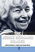 Cover-Bild zum Titel 'Jessie Bernard Reader' von 'Jessie Bernard, Yasemin Besen, Michael S. Kimmel'