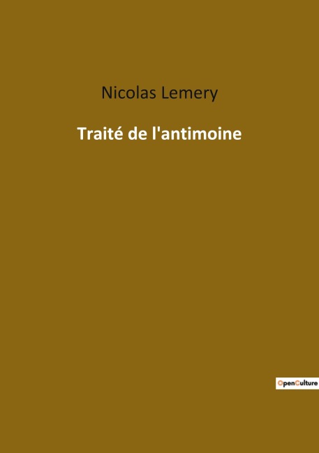 Traité de l'antimoine - Nicolas Lemery
