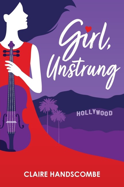 Girl, Unstrung - Claire Handscombe