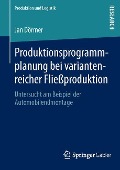 Produktionsprogrammplanung bei variantenreicher Fließproduktion - Jan Dörmer