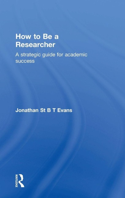 How to Be a Researcher - Jonathan Evans